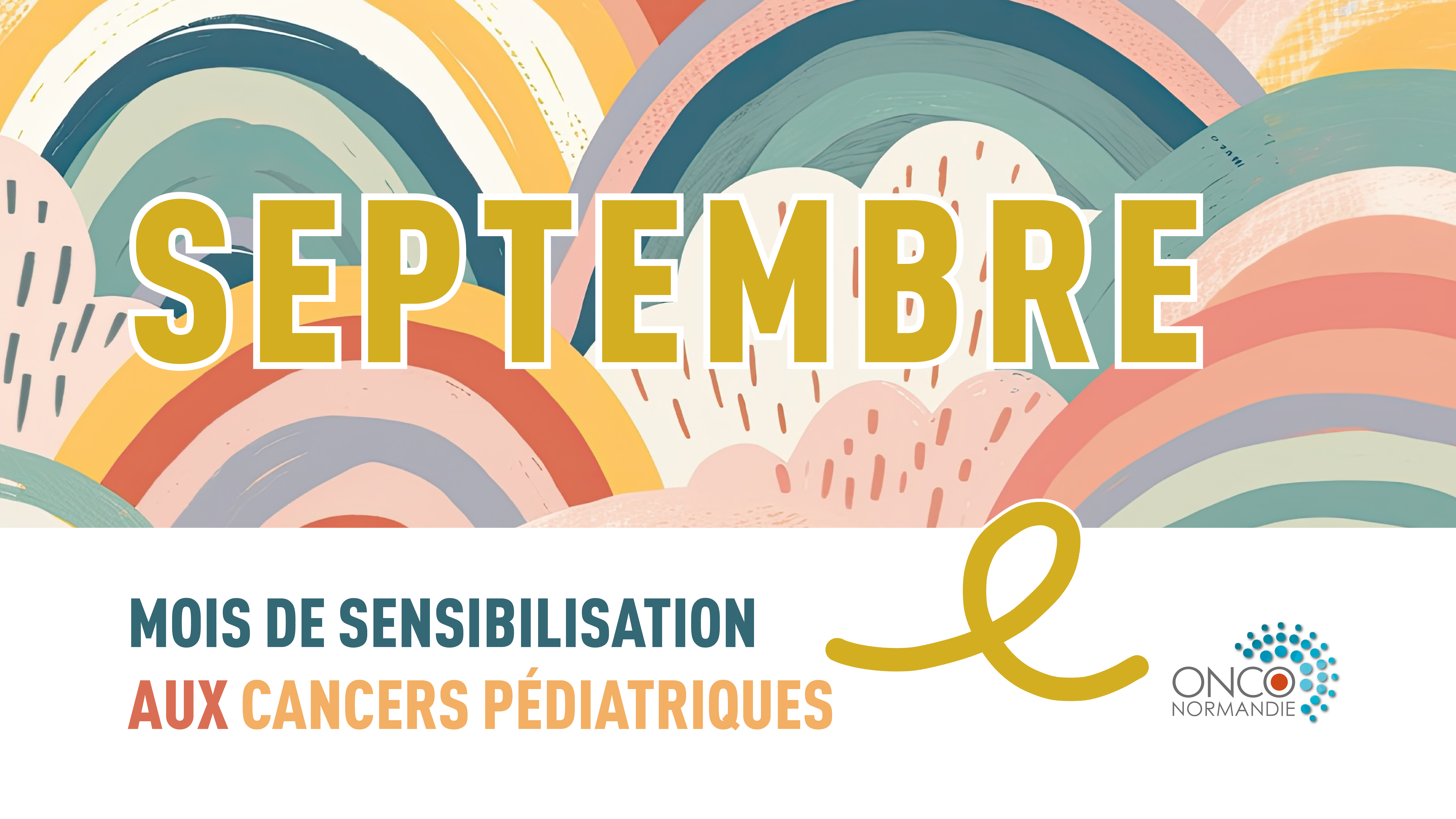 Septembre : mois de sensibilisation et de mobilisation contre les cancers de l&rsquo;enfant